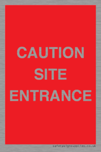 CAUTION SITE ENTRANCE